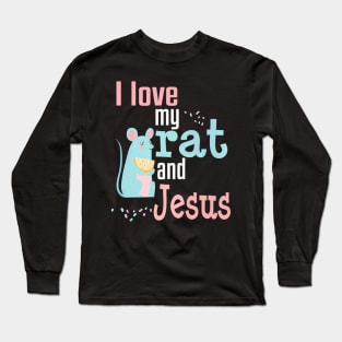 Rat Pet Owner Jesus Christ Long Sleeve T-Shirt